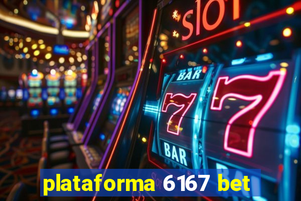 plataforma 6167 bet